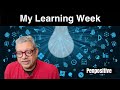 My learning week learning education professionaldevelopment selfimprovement