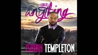 Video thumbnail of "Isaiah Templeton | I Can Do Anything EP| Always"