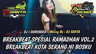 Download Lagu DJ BREAKBEAT FULL BASS 2026 | DJ SPESIAL RAMADHAN VOLUME 2 FULL BASS !!! MP3