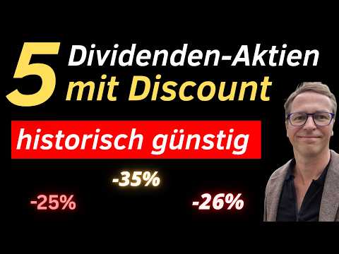 5 Dividenden Aktien mit Discount historisch günstig | Diese Aktien bieten ein großes Kurspotential