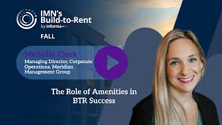 The Role of Amenities in BTR Success: Michelle Clark Interview