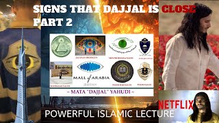 SIGNS OF DAJJAL, THE LAST DAYS AND THE RETURN OF JESUS [PART 2]