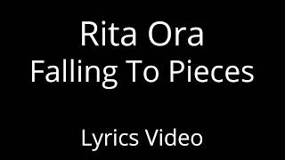 Rita Ora - Falling To Piecess
