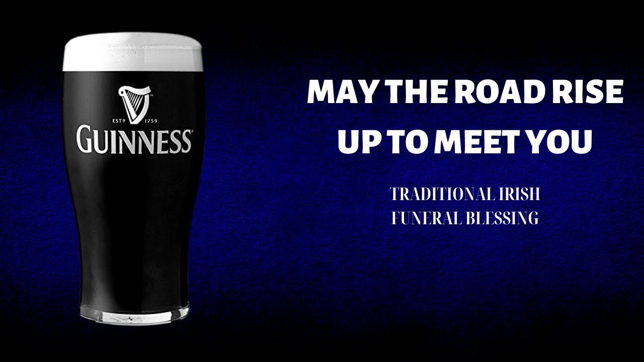 Traditional Gaelic Funeral Poem Blessing - May The Road Rise Up To Meet You