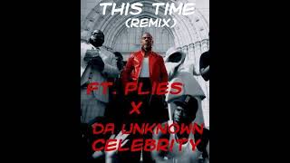 Kirk Franklin Ft. Plies x Da Unknown Celebrity - This Time Remix (Official Audio)