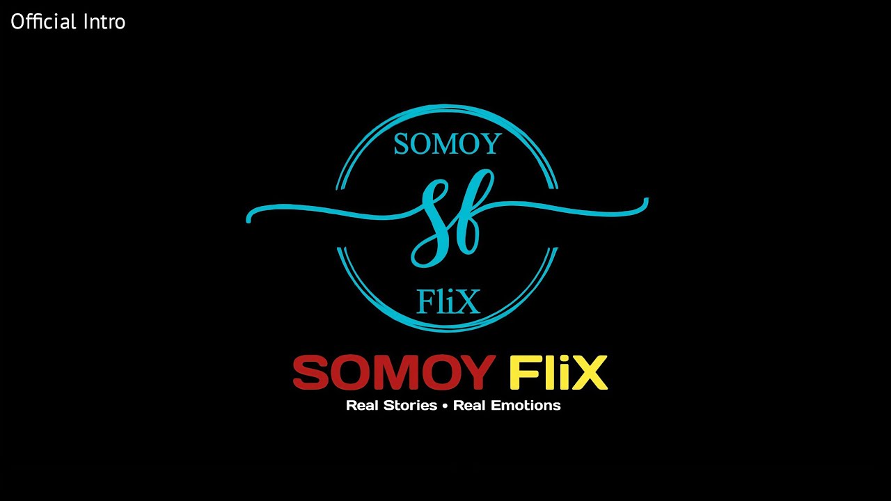 SOMOY FliX Official Logo Intro | Heart Touching Social Drama Channel