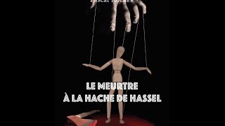 Le Meurtre À La Hache De Hassel 7Ecrit La Contre-Enquête. Episode 1.