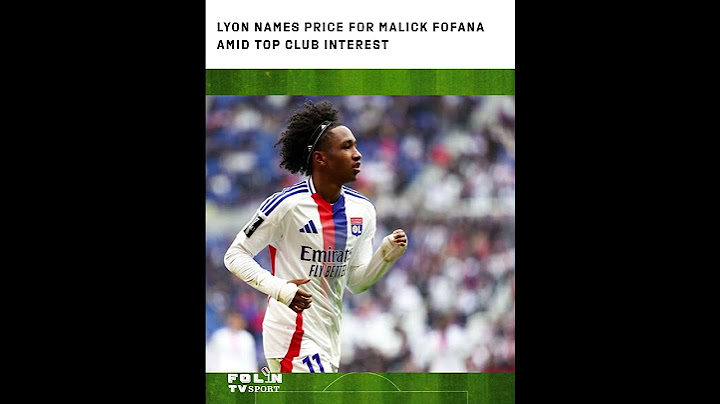 Lyon names price for Malick Fofana amid top club interest