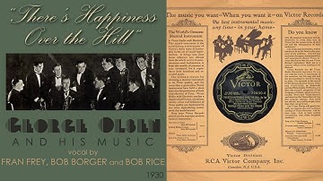1930, There's Happiness Over the Hill, George Olsen Orch. HD 78rpm