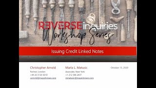 REVERSEinquiries Workshop: Issuing Credit Linked Notes