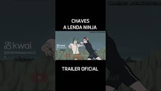 Chaves: A lenda ninja #chavesvideos #naruto #ninja #animes