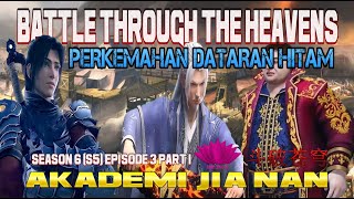 Btth II Battle Through The Heavens II Season 6 (S5) Episode 3 Part 1 II Perkemahan Dataran Hitam