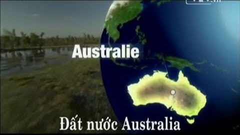 Những địa danh trên thế giới - Đất nước Australia || Khám Phá Thế Giới
