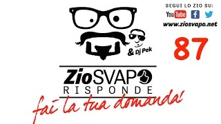 Zio Svapo Risponde 87 [Sigarette Elettroniche][Zio Svapo][ita]