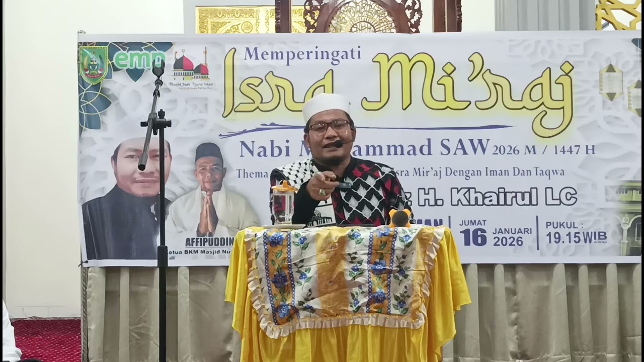 CERAMAH TERBARU USTADZ H. KHOIRUL LC dalam menyambut peringatan isra' mi'raj nabi Muhammad Saw 1447H