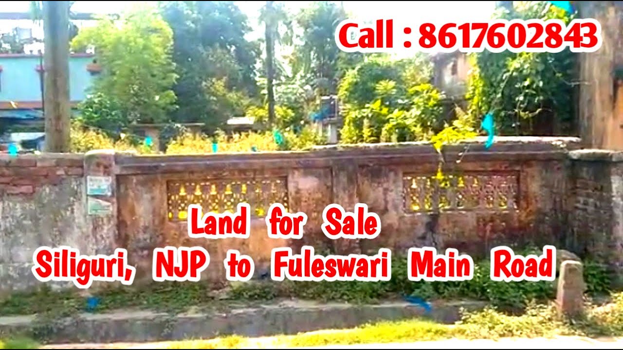 Land for Sale in Siliguri NJP Fuleswari Main Road YouTube