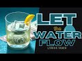 LYF - Let the Water Flow (Lyrics Video)
