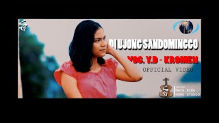 DI UJONG SANDOMINGGO - Y.D KROMEN (KROMEN BERSAUDARA) [ VIDEO]