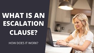 What Is An Escalation Clause? How does an Escalation Clause Work?