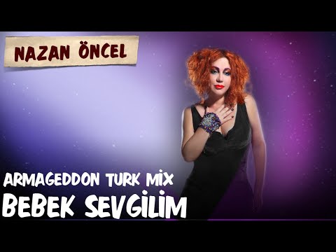 Nazan Öncel - Bebek Sevgilim | Armageddon Turk Mix (Official Audio)