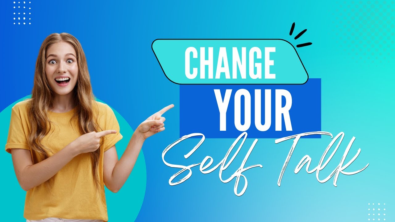 Change your self talk - YouTube