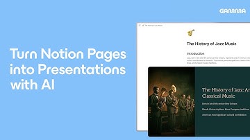 How to use Gamma to transform Notion Content into Presentations