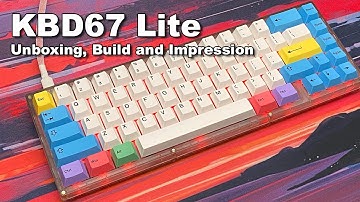 KBDFans KBD67 Lite (Unboxing, Build and Impression)