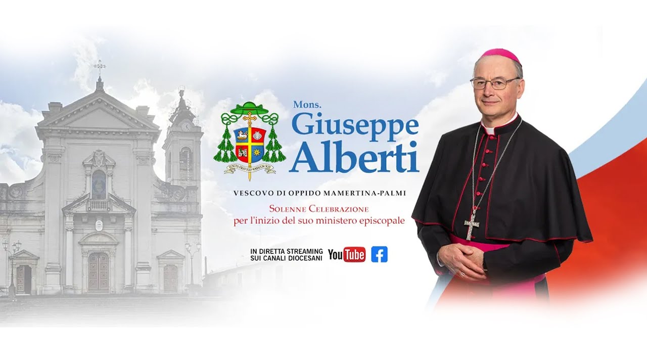 Ingresso di Mons.Giuseppe Alberti - Solenne Celebrazione