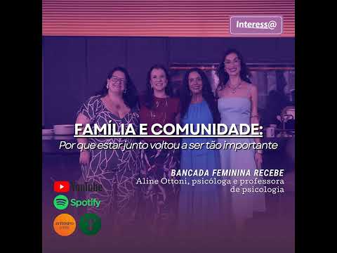 Interessa | Família e comunidade: por que estar junto voltou a ser tão importante?
