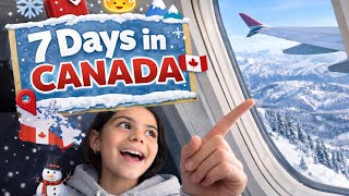 7 DAYS IN CANADA VLOG🇨🇦❄️✨ | Winter Trip Diary