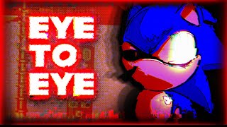 Eye To Eye Sonic.EXE Mix - FNF Sonic.EXE UST (REMIX)