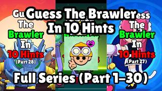 Guess The Brawler In 10 Hints (Full Compilation)