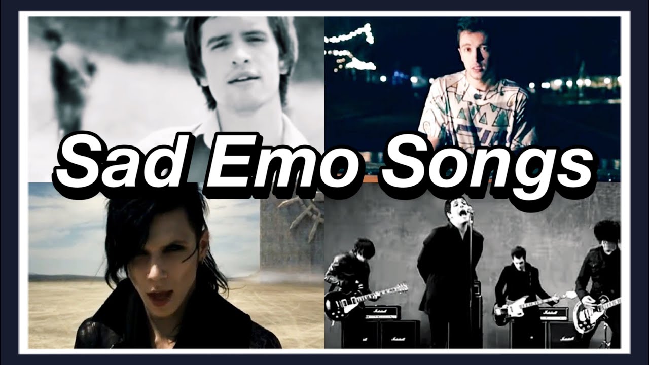 Emo Songs That Will Make You Cry Emo Songs Compilation YouTube Music Emo Songs That Will Make You Cry Emo Songs Compilation YouTube Music