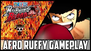One Piece Burning Blood Afro Ruffy/Luffy Gameplay/Moveset|Burning Blood Afro Luffy/Ruffy DLC Moveset