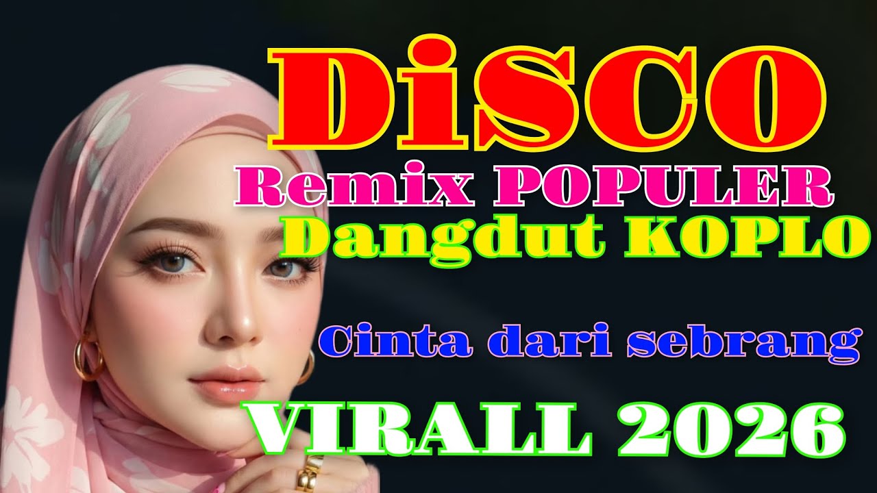 DISCO REMIX CINTA DARI SEBRANG FUUL BASS PALING ASIIKK BUAT JOGET  DI 2026  SUMPAH ENAK BANGET 