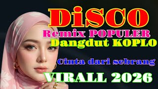 Download Lagu DISCO REMIX CINTA DARI SEBRANG FUUL BASS PALING ASIIKK BUAT JOGET  DI 2026  SUMPAH ENAK BANGET  MP3