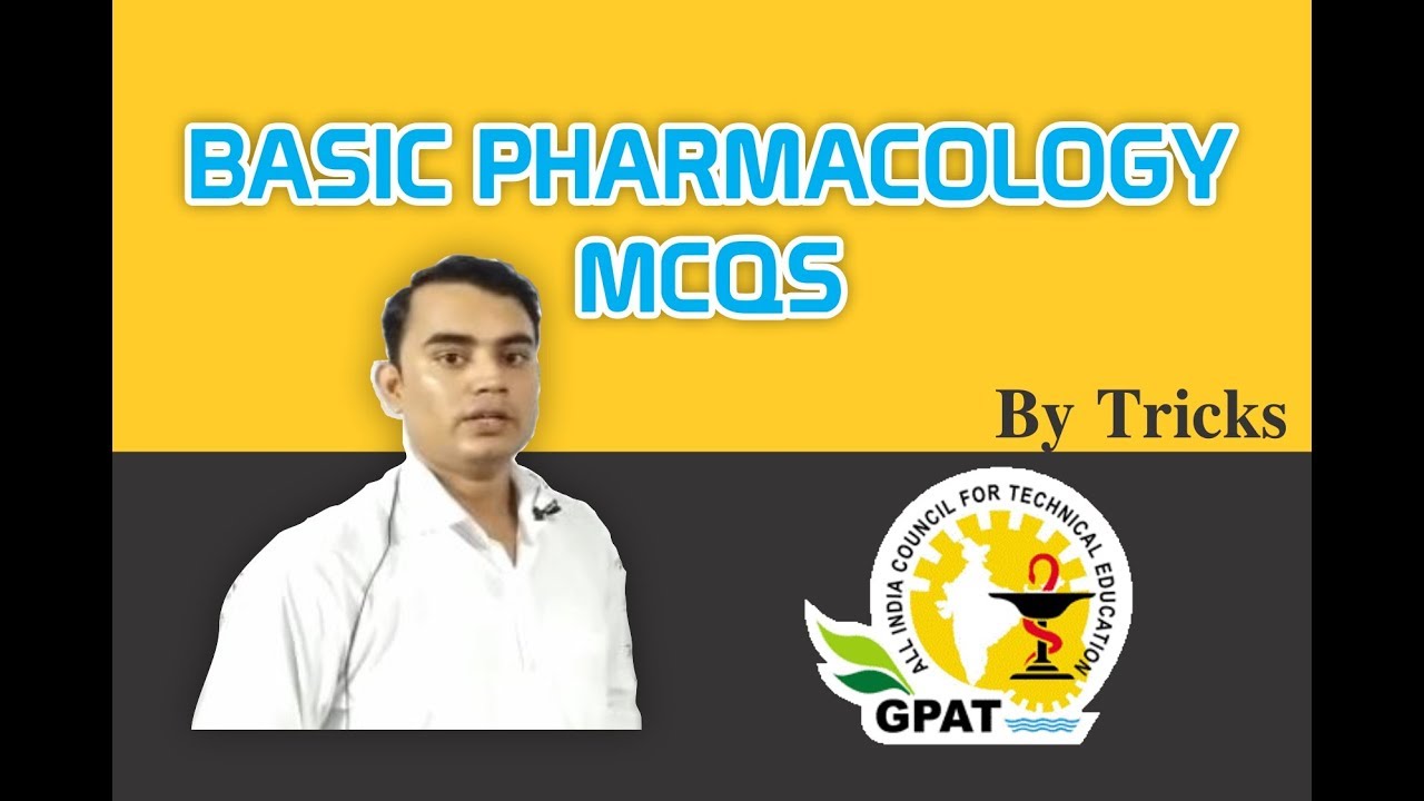 BASIC PHARMACOLOGY MCQS | PHARMACOLOGY | GPAT-2020