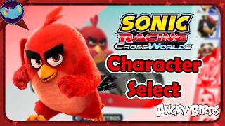Red: Character Select - Angry Birds Theme || Sonic Racing: Crossworlds