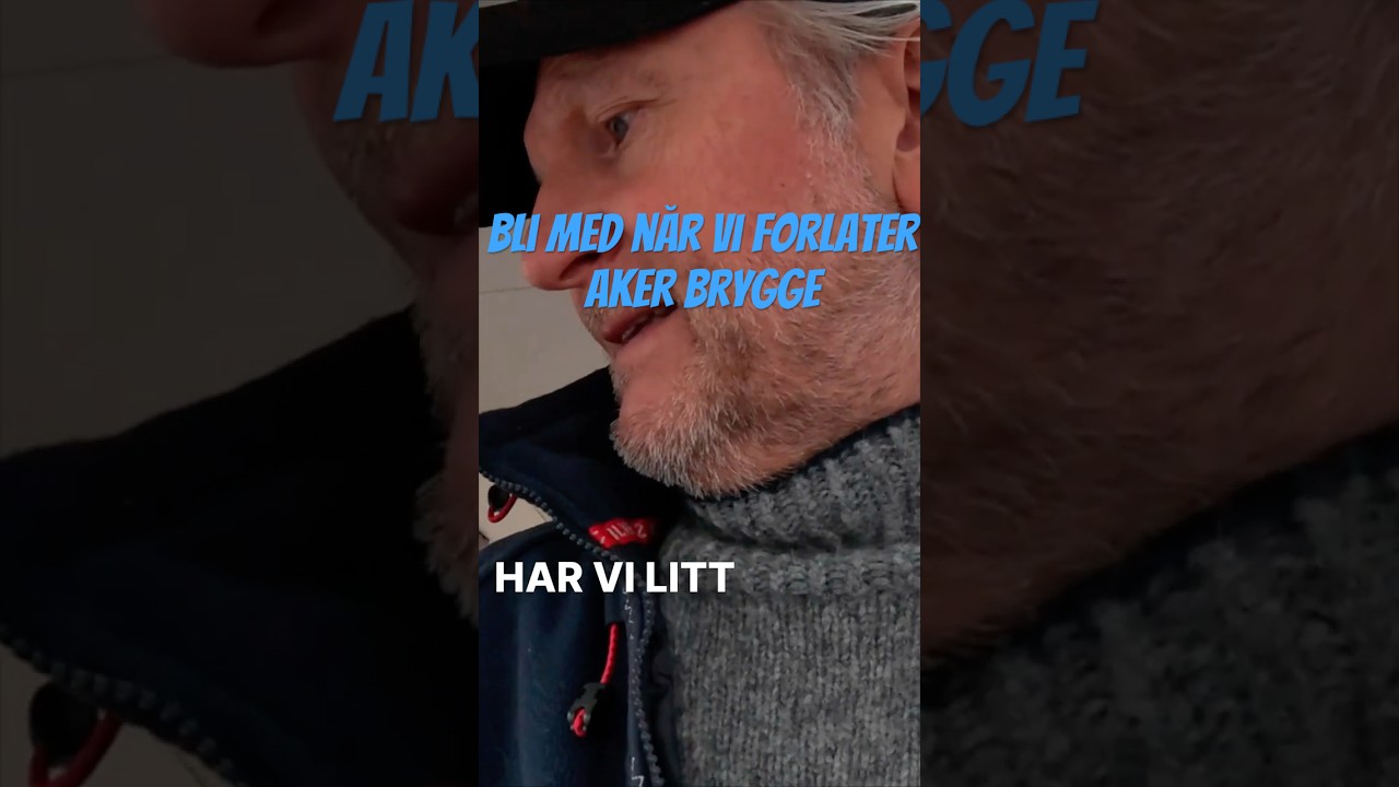 Bli med når vi legger fra på Aker Brygge!