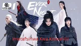 EVER NIGHT | EP 3 | ACTION MOVIE | Kwa Kiswahili