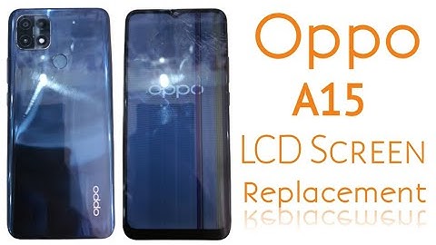 Oppo A15 LCD Screen Replacement