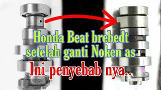 penyebab Honda beat karbu brebedt setelah ganti noken as