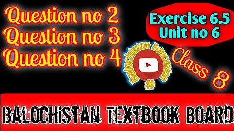 Exercise 6.5 Q.no.2, 3 & 4 / Unit no 6 Class 8 Math / Balochistan Board / #balochistan  #class8maths