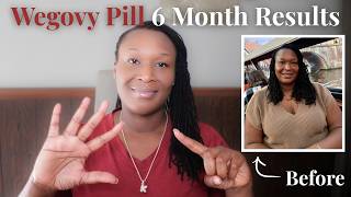 Wegovy Pill 6 Month Update: Weight Loss Results, Side Effect, What Helped, Tips & Birthday Challenge