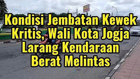 Jembatan Kewek Jogja Kritis, Bus dan Truk Dilarang Melintas