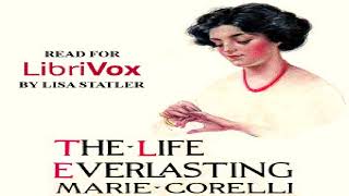 Life Everlasting:  A Reality of Romance | Marie Corelli | General Fiction | Audiobook Full | 1/9