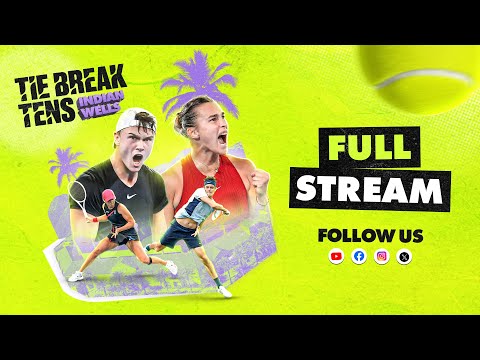 Tie Break Tens: Indian Wells 2024 Live Stream!
