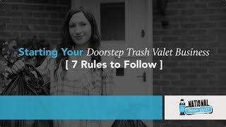 Starting Your Doorstep Trash Valet Business [7 Rules to Follow]