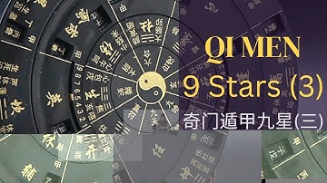𝗤𝗶 𝗠𝗲𝗻 𝗗𝘂𝗻 𝗝𝗶𝗮 𝗗𝗲𝘀𝘁𝗶𝗻𝘆 𝗦𝘁𝗮𝗿 (𝗣𝗮𝗿𝘁 𝟯) 奇门遁甲九星 (三)