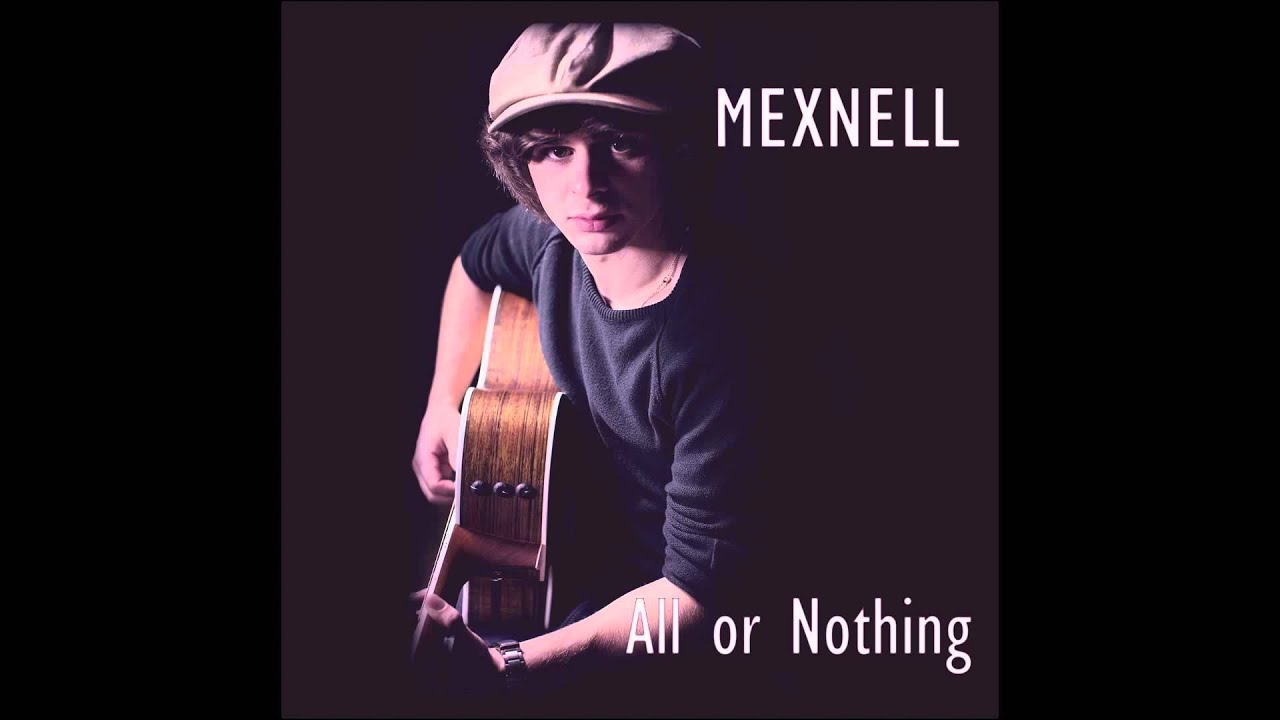 Watch Mexnell - All or Nothing on YouTube Watch Mexnell - All or Nothing on YouTube